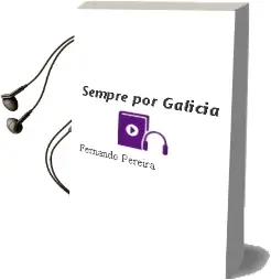 Descargar AudioLibro Sempre por Galicia de Fernando Pereira año 2010