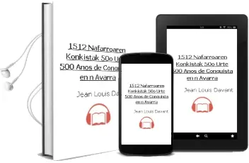 Descargar AudioLibro 1512: Nafarroaren Konkistak 50o Urte / 500 Años de Conquista en n Avarra de Jean Louis Davant año 2010