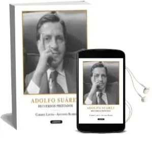 Descargar AudioLibro Adolfo Suarez. Recuerdos Prestados de Carmen Laviña año 2010