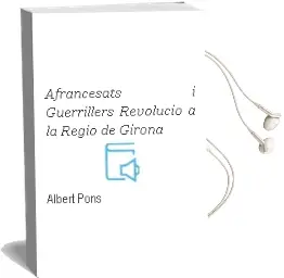 Descargar AudioLibro Afrancesats i Guerrillers. Revolucio a la Regio de Girona de Albert Pons año 2010