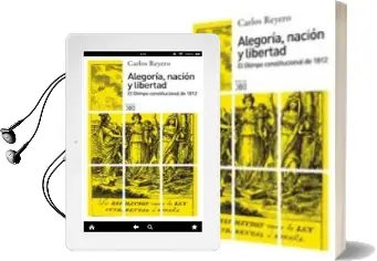 Descargar AudioLibro Alegoria, Nacion y Libertad: El Olimpo Constitucional de 1812 de Carlos Reyero año 2010