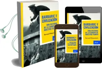 Descargar AudioLibro Barbarie y Civilizacion: Una Historia de la Europa de Nuestro tie mpo de Bernard Wasserstein año 2010