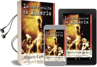 Descargar AudioLibro Cara Oculta de Almeria de Alberto Cerezuela año 2010