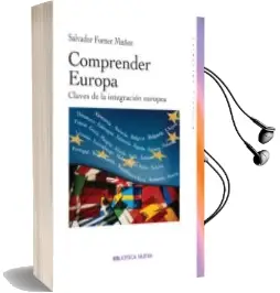 Descargar AudioLibro Comprender Europa: Claves de la Integracion Europea de Salvador Forner Muñoz año 2010