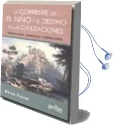 Descargar AudioLibro Corriente de el Niño y el Destino de las Civilizaciones: Inundaci Ones, Hambrunas y Emperadores de Brian Fagan año 2010