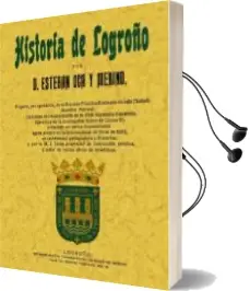 Descargar AudioLibro Historia de Logroño (Ed. Facsimil) de Esteban Oca Y Merino año 2010