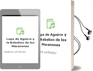 Descargar AudioLibro Lope de Aguirre y la Rebelion de los Marañones de Beatriz (Ed.) Pastor año 2010