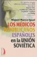 AudioLibro Los Medicos Republicanos Españoles en la Union Sovietica: Un Rigu Roso Estudio Sobre los Medicos en la Urss de Miguel Marco Igual
