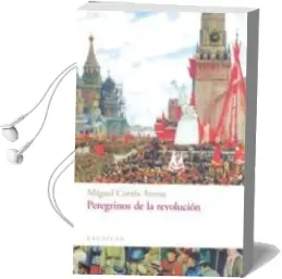 Descargar AudioLibro Peregrinos de la Revolucion de Miguel Cortes Arrese año 2010
