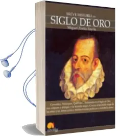Descargar AudioLibro Breve Historia del Siglo de oro de Miguel Zorita Bayon año 2010