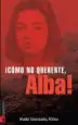 AudioLibro ¡Como no Quererte, Alba! de Iñaki Gonzalo Casal
