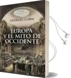 Descargar AudioLibro Europa y el Mito de Occidente de Georges Corm año 2010