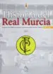 AudioLibro Historia del Real Murcia, Vol.I: Origenes del Futbol Murciano y p Rimeros Años Real Murcia, 1903-1924 de Quique Baeza; Juan Antonio Garre