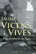 AudioLibro Jaume Vicens i Vives: Visions Sobre el seu Llegat de Jaume Vicens Vives