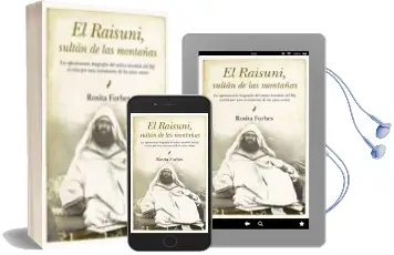 Descargar AudioLibro Raisuni: Sultan de las Montañas: La Apasionada Biografia del Miti co Bandido del Rif, Escrita por una Aventurera de los Años Veinte de Rosita Forbes año 2010