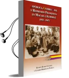 Descargar AudioLibro Republica, Guerra Civil y Represion Franquista en Macael (Almeria ) (1931-1947) de Eusebio Rodriguez Padilla año 2010