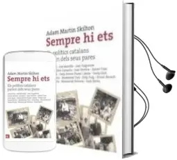 Descargar AudioLibro Sempre hi Ets. els Politics Catalans Parlen Dels Seus Pares de Adam Martin Skilton año 2010