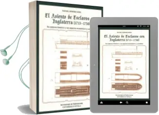 Descargar AudioLibro El Asiento de Esclavos con Inglaterra (1713-1750): Su Contexto hi Storico y sus Aspectos Economicos y Contables de Rafael Donoso Anes año 2010
