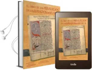 Descargar AudioLibro El Libro de los Privilegios de los Jurados de Sevilla (Incluye cd con Reproduccion Facsimilar) de Marcos Fernandez Gomez año 2010