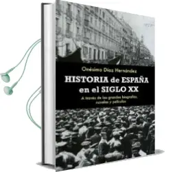 Descargar AudioLibro Historia de España en el Siglo xx. a Traves de las Grandes Biogra Fias, Novelas y Peliculas de Onesimo Diaz Hernandez año 2010