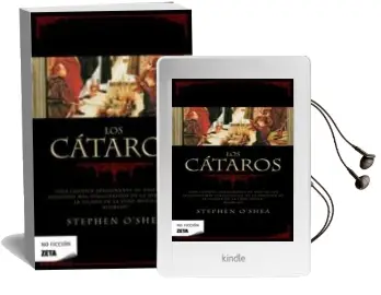 Descargar AudioLibro Los Cataros: Una Cronica Apasionante de uno de los Episodios mas Vergonzosos de la Historia de la Iglesia en la Edad Media de Stephen O Shea año 2010