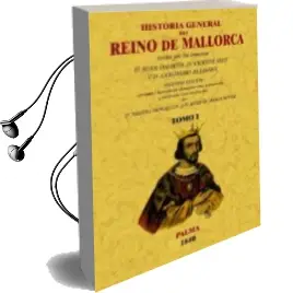 Descargar AudioLibro Mallorca. Historia General del Reino (3 Tomos) (Ed. Facsimil) de Juan Dameto año 2010