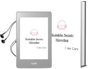Descargar AudioLibro Rodolphe & Secrets Mayerling de J.Des Cars año 2010