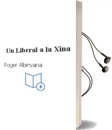 Descargar AudioLibro Un Liberal a la Xina de Roger Albinyana año 2010