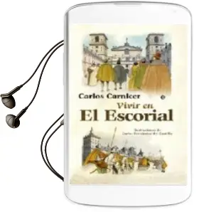 Descargar AudioLibro Vivir en el Escorial de Carlos Carnicer año 2010