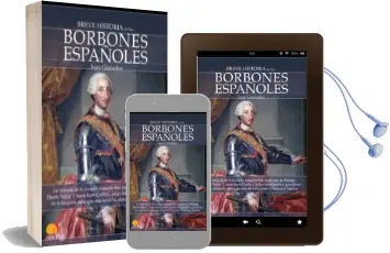 Descargar AudioLibro Breve Historia de los Borbones Españoles de Juan Granados año 2010
