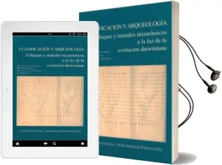 Descargar AudioLibro Clasificacion y Arqueologia: Enfoques y Metodos Taxonomicos a la luz de la Evolucion Darwiniana de Jose Luis Escacena Carrasco año 2010