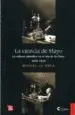 AudioLibro La Ciencia de Mayo: La Cultura Cientifica en el rio de la Plata, 1800-1820 de Miguel De Asua
