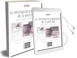 Descargar AudioLibro La Construccion Arqueologica de la Etnicidad de Manuel Alberto Fernandez Gotz año 2010