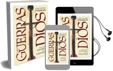 Descargar AudioLibro Las Guerras de Dios: Una Nueva Historia de las Cruzadas de Christopher Tyerman año 2010