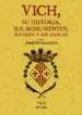 AudioLibro Vich: Su Historia, sus Monumentos, sus Hijos y sus Glorias (Ed. f Acsimil) de Varios Autores