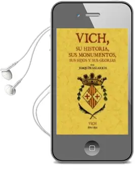 Descargar AudioLibro Vich: Su Historia, sus Monumentos, sus Hijos y sus Glorias (Ed. f Acsimil) de Varios Autores año 2010