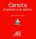 AudioLibro Vida de Carlota Emperatriz de Mexico de Marisol Lopez De La Villa