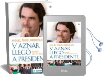 Descargar AudioLibro Y Aznar Llego a Presidente: Retrato en Tres Dimensiones de Miguel Angel Rodriguez año 2010
