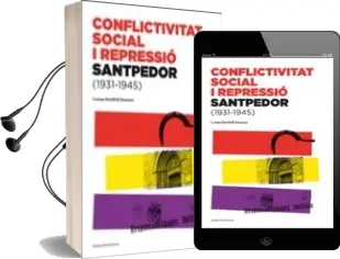 Descargar AudioLibro Conflictivitat Social i Repressio. Santpedor (1931-1945) de Carme Botifoll año 2010