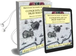 Descargar AudioLibro Conquista de las Islas Malucas de Bartolome Leonardo De Argensola año 2010