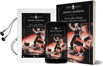 Descargar AudioLibro De la Calle al Frente: El Anarcosindicalismo en España de Julian Casanova año 2010