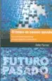 AudioLibro El Futuro de Nuestro Pasado: La Economia Argentina en su Segundo Centenario de Aldo Ferrer