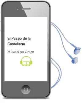 Descargar AudioLibro El Paseo de la Castellana de Mª Isabel Gea Ortigas año 2010