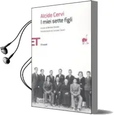 Descargar AudioLibro I Miei Sette Figli de Alcide Cervi año 2010