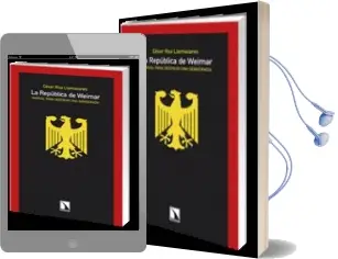 Descargar AudioLibro La Republica de Weimar: Manual para Destruir una Democracia de Cesar Roa Llamazares año 2010