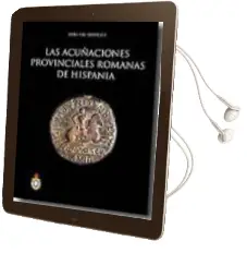 Descargar AudioLibro Las Acuñaciones Provinciales Romanas de Hispania de Pere Pau Ripolles año 2010