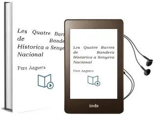 Descargar AudioLibro Les Quatre Barres: De Bandera Historica a Senyera Nacional de Pere Anguera año 2010
