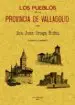 AudioLibro Los Pueblos de la Provincia de Valladolid (Ed. Facsimil) de Ortega Rubio Juan