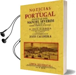 Descargar AudioLibro Noticias de Portugal (Ed. Facsimil) de Manoel Severim De Faria año 2010