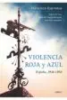 AudioLibro Violencia Roja y Azul: España, 1936-1950 de Francisco Espinosa Maestre
